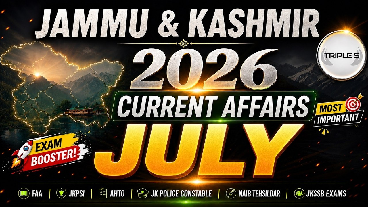 Jammu & Kashmir Current Affairs - JULY 2026 || Important for All JKSSB JKPSC Exams by Sumit Puri