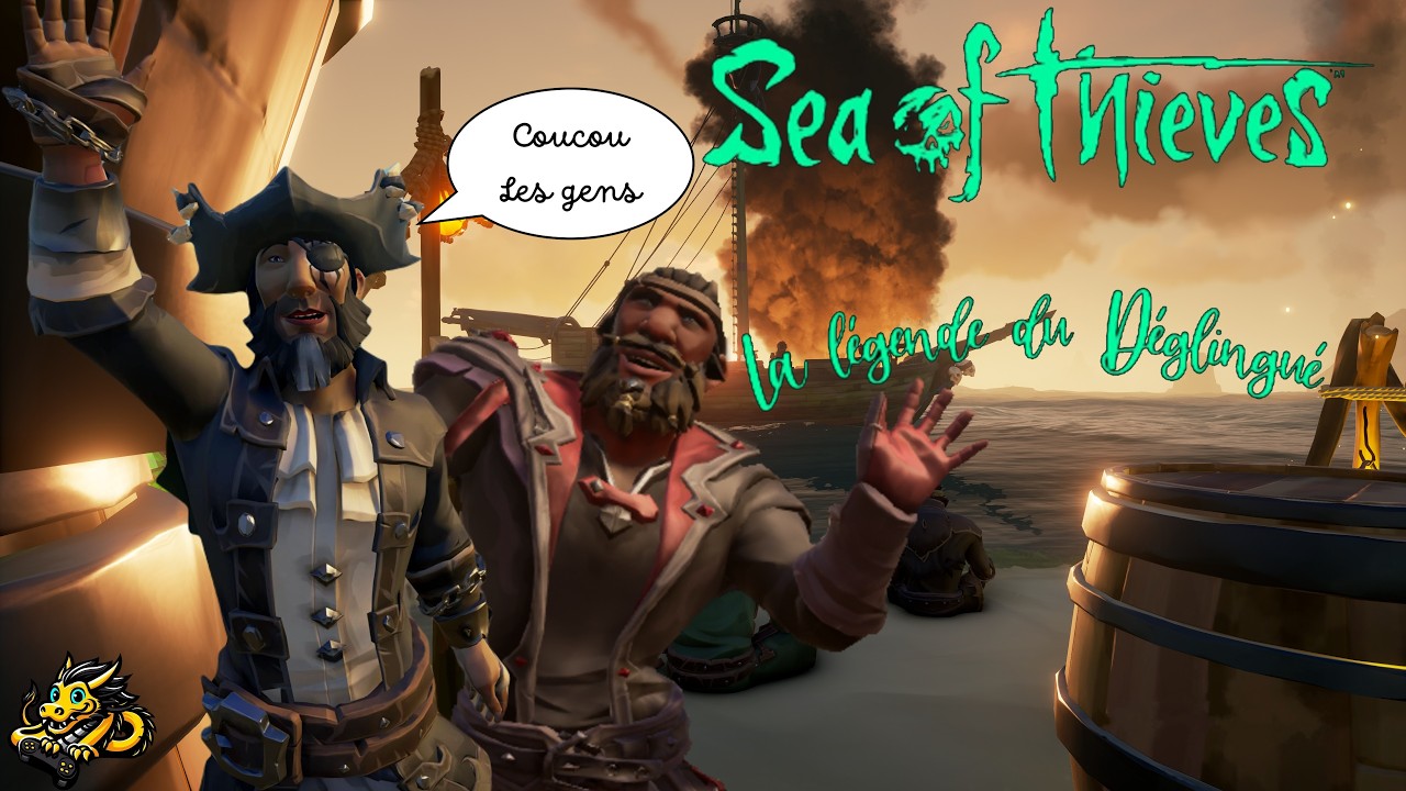 Sea of Thieves - La légende du Déglingué - #8