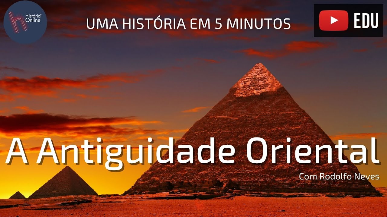 Uma história em 5 minutos #2:  A Antiguidade Oriental