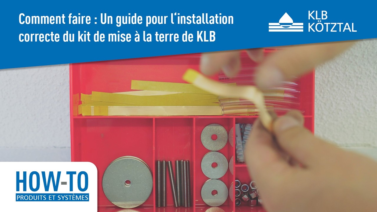 Comment faire : Un guide pour l'installation correcte du kit de mise à la terre - KLB Kötztal