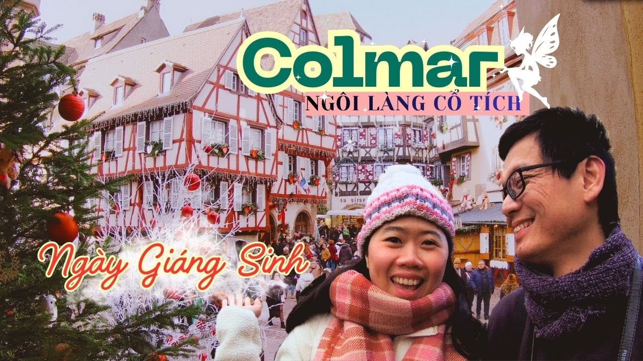 Ai cũng có lúc lạc đường... Lạc vào Ngôi Làng Cổ Tích COLMAR Ngày Giáng Sinh | Vlogmas Colmar France