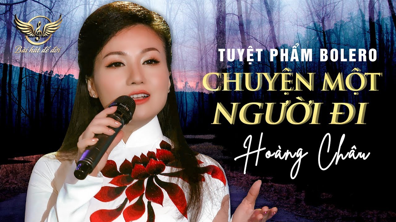 Chuyện Một Người Đi - Ho&agrave;ng Ch&acirc;u | Nhạc L&iacute;nh Trữ T&igrave;nh Hay M&ecirc; Say