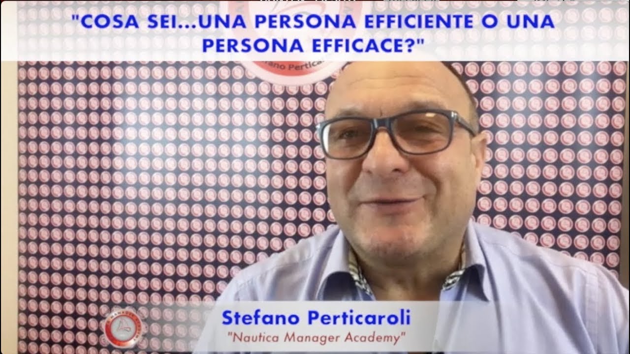COSA SEI UNA PERSONA EFFICENTE O UNA PERSONA EFFICACE