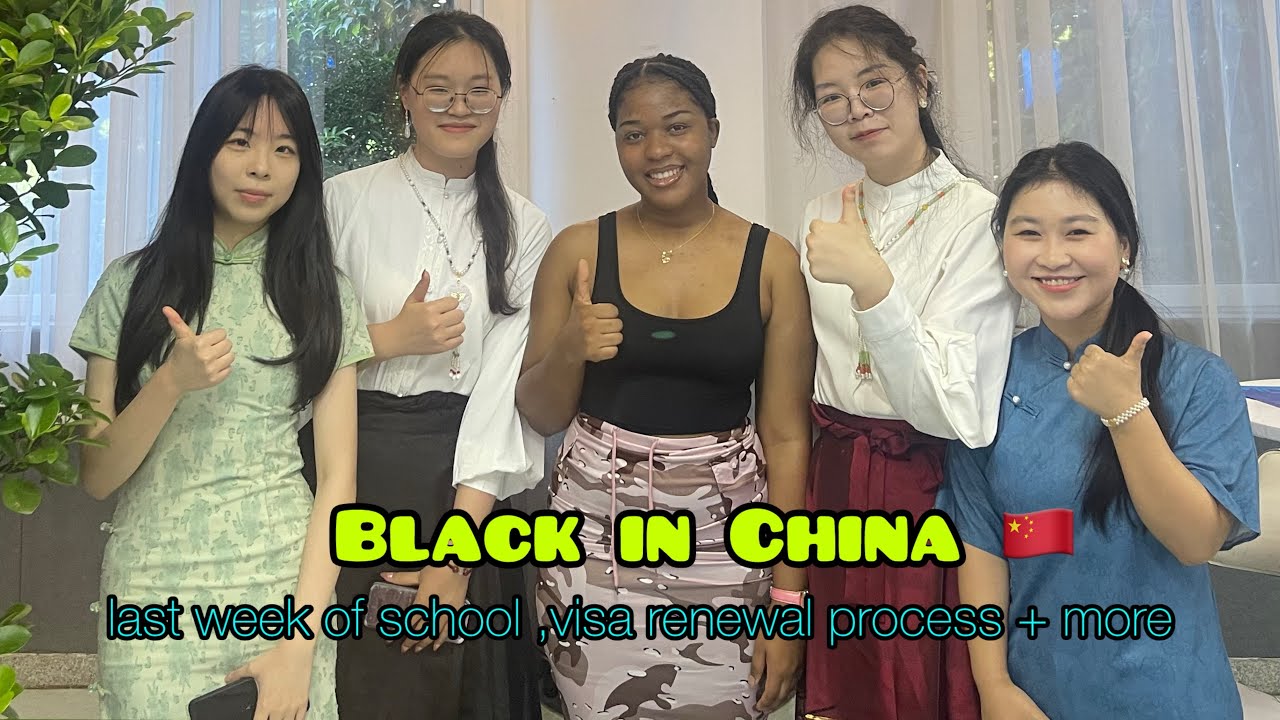 Last Week of School + International Student VISA RENEWAL in China 🇨🇳 | ZIMBABWEAN YOUTUBER