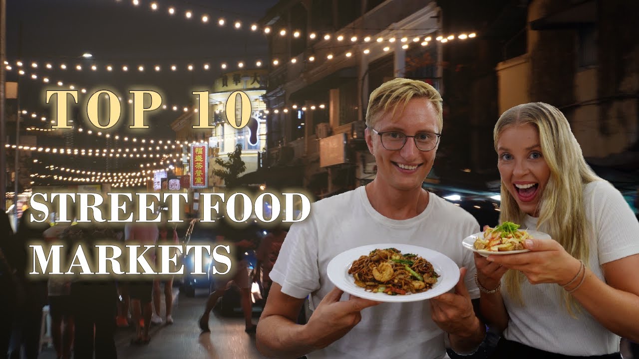 Top 10 STREET FOOD MARKETS in George Town, Penang/Malaysia