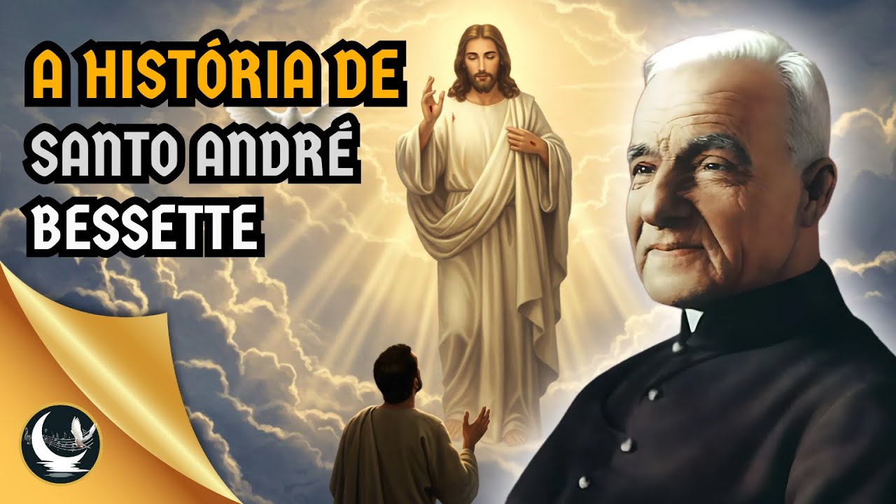A História de Santo André Bessette - O Taumaturgo de Montreal
