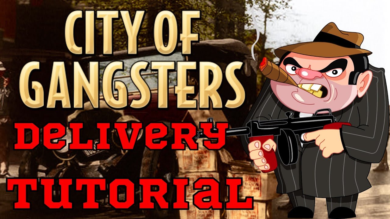 City Of Gangsters (How to Delivery Route)