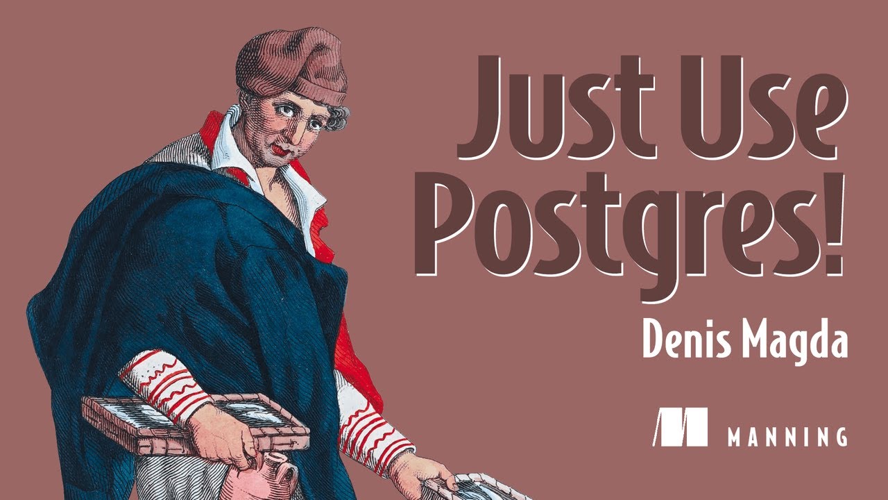 Just Use Postgres for OLTP, Generative AI, Full-text Search, Time-Series, and Beyond! by Book Author