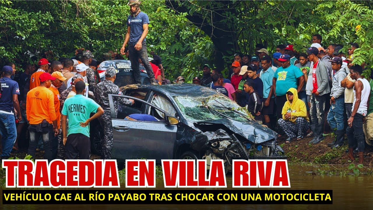 Un muerto y un herido tras vehículo caer al río Payabo en Villa Riva