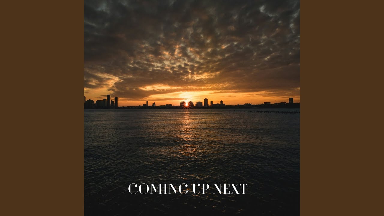 Coming Up Next