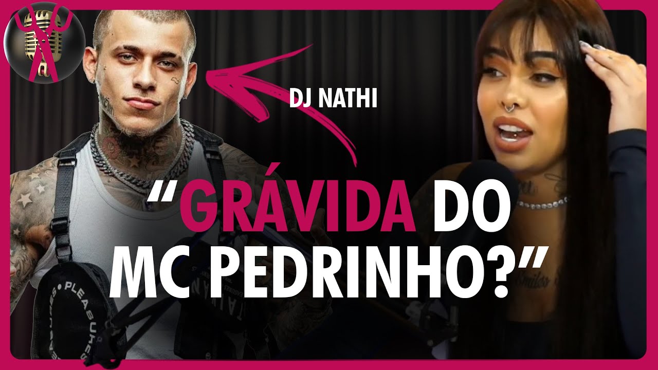 QUE HISTÓRIA É ESSA? DJ NATHI grávida do MC PEDRINHO?