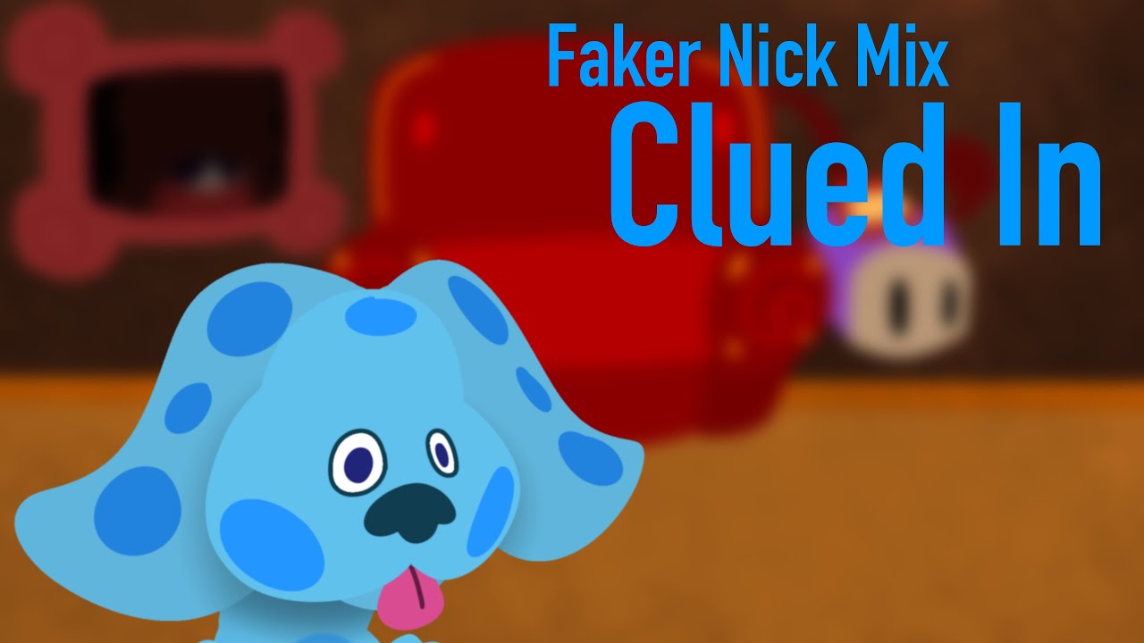 [FNF] Clued In (Faker Nick Mix)