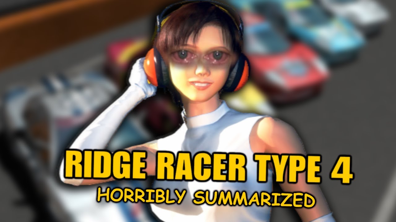 Ridge Racer Type 4: HORRIBLY Summarized