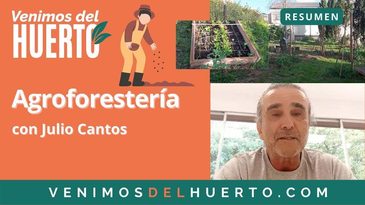 ¿Qué es la Agroforestería? Con Julio Cantos