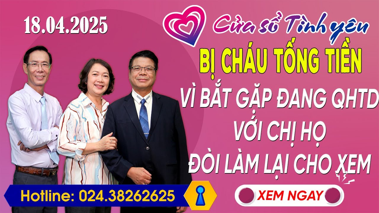 Nghe Cửa Sổ Tình Yêu Ngày 18/05/2025 | Tư Vấn Chuyên Thầm Kín | Đinh Đoàn, Hoàng Thúy Hải, Thành Văn
