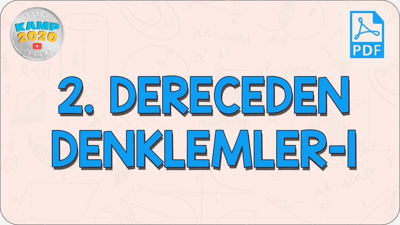 2. Dereceden Denklemler- 1 | Kamp2020