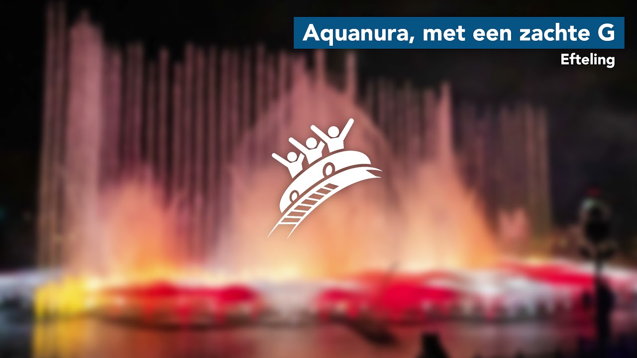 Aquanura, met een Zachte G | Efteling | Theme Park Music