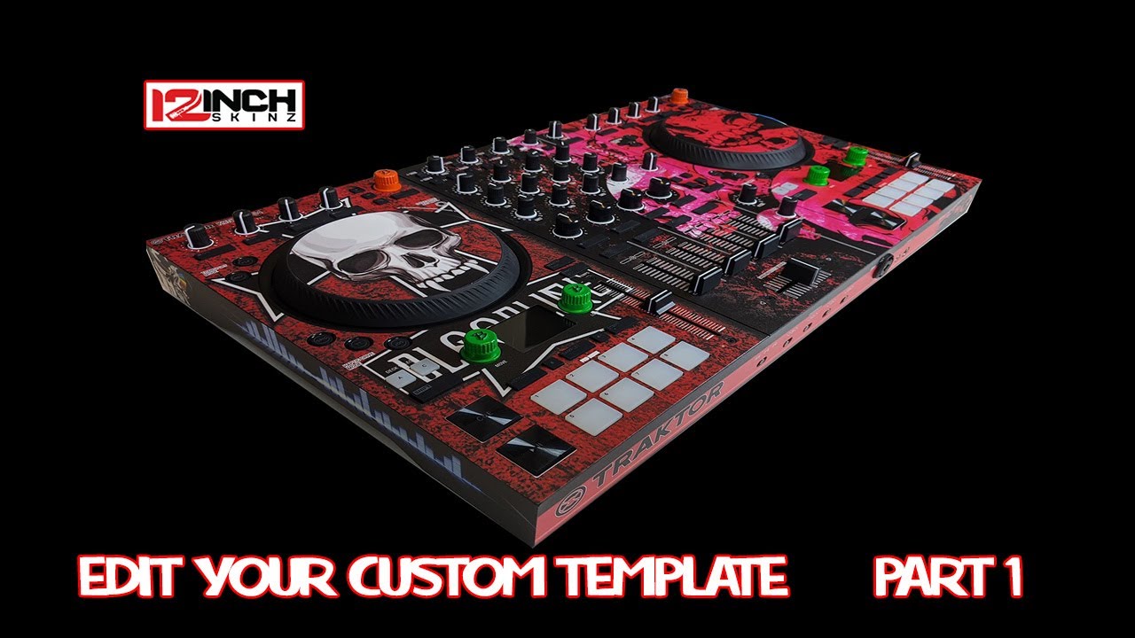 12inch skinz Custom Template Traktor S4 MKIII Tutorial Part 1