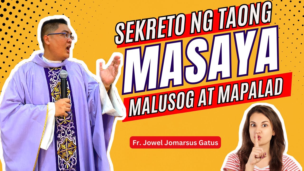 *SEKRETO NG TAONG MASAYA, MALUSOG AT MAPALAD* INSPIRING HOMILIES II FR. JOWEL GATUS