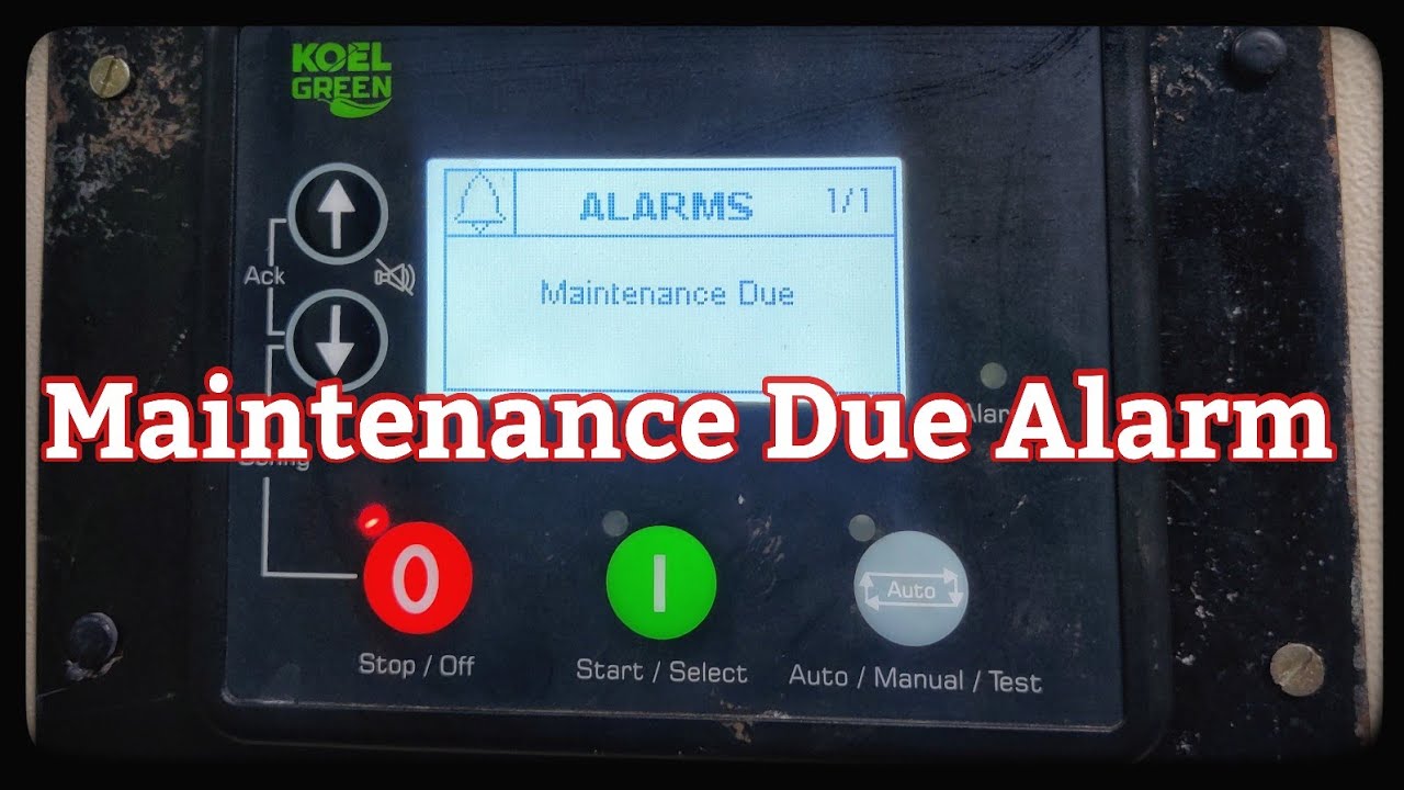 Maintenance Due Alarm||Genarator not starting