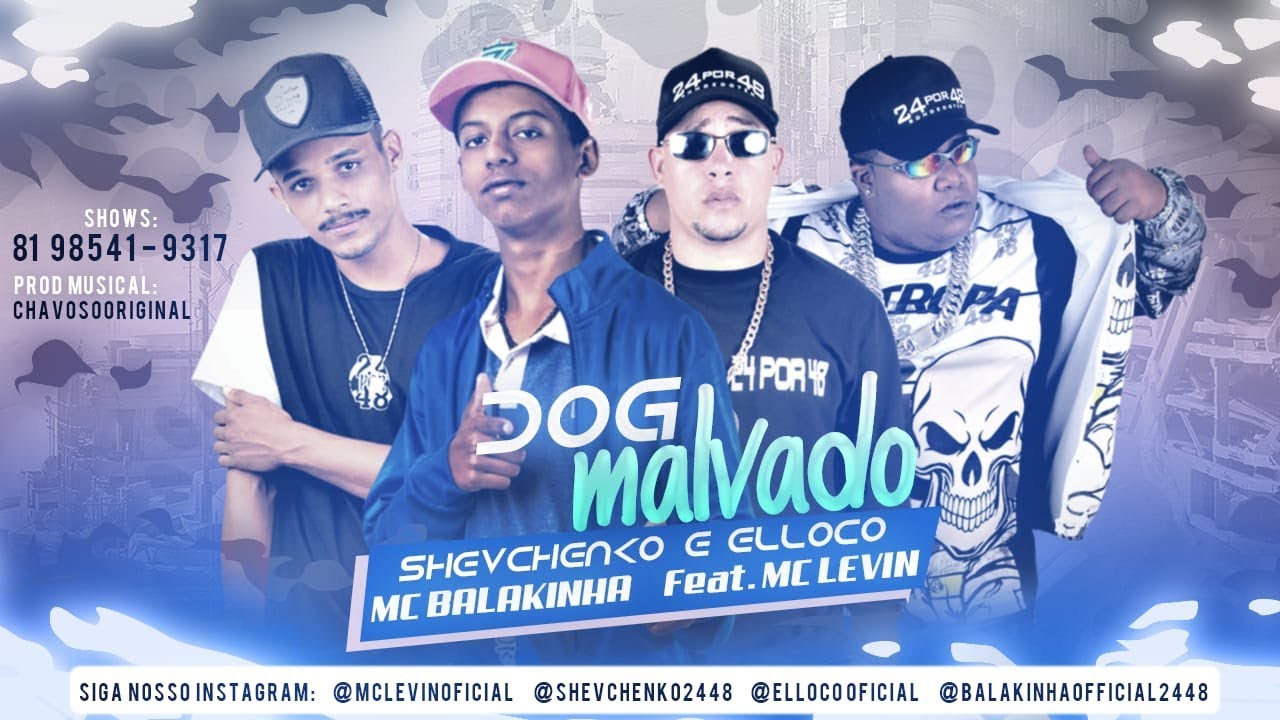 SHEVCHENKO E ELLOCO, MC BALAKINHA FEAT. MC LEVIN - DOG MALVADO