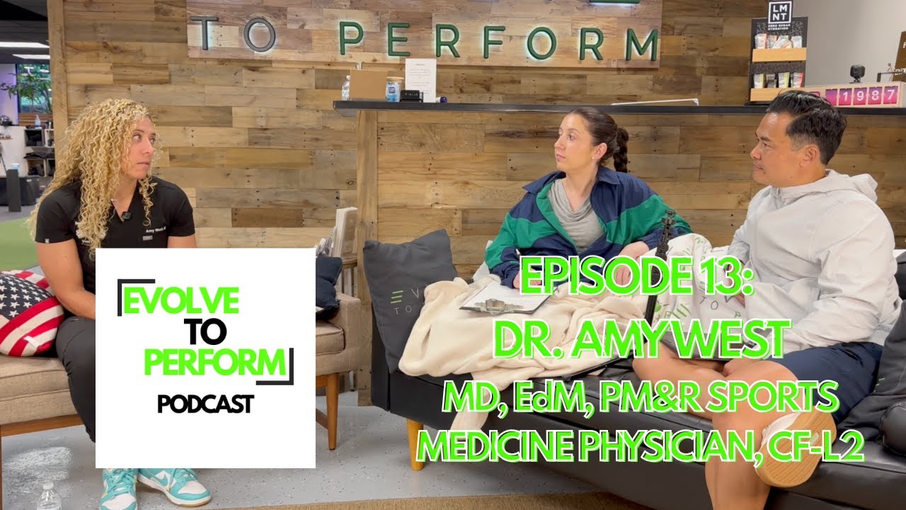 Evolve to Perform Podcast Episode 13- Dr. Amy West