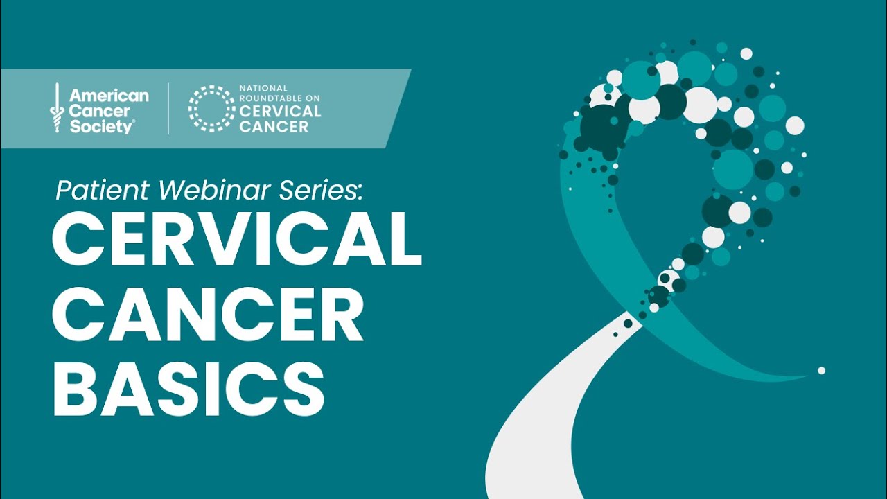 Patient Webinar Series: Cervical Cancer Basics