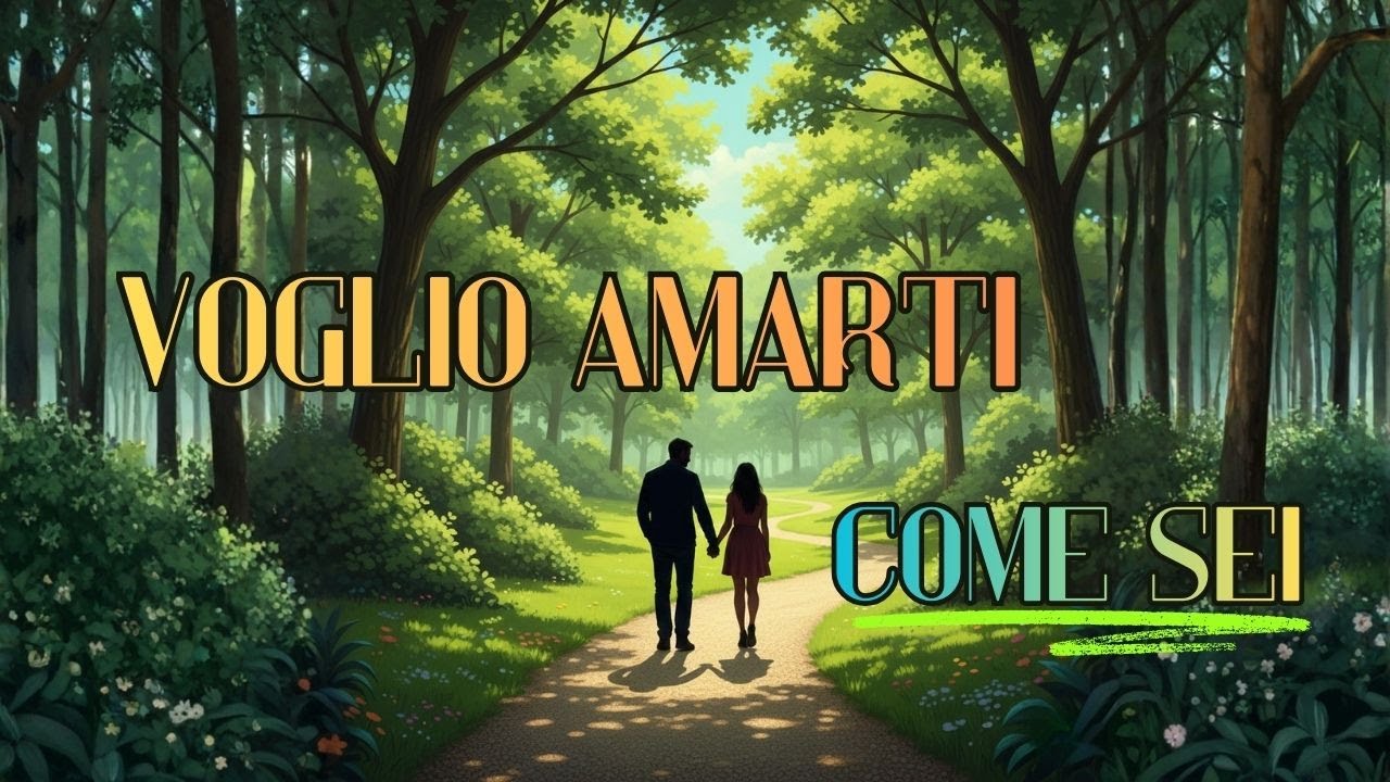 Voglio Amarti Come Sei – Canzone Pop Romantica 💕