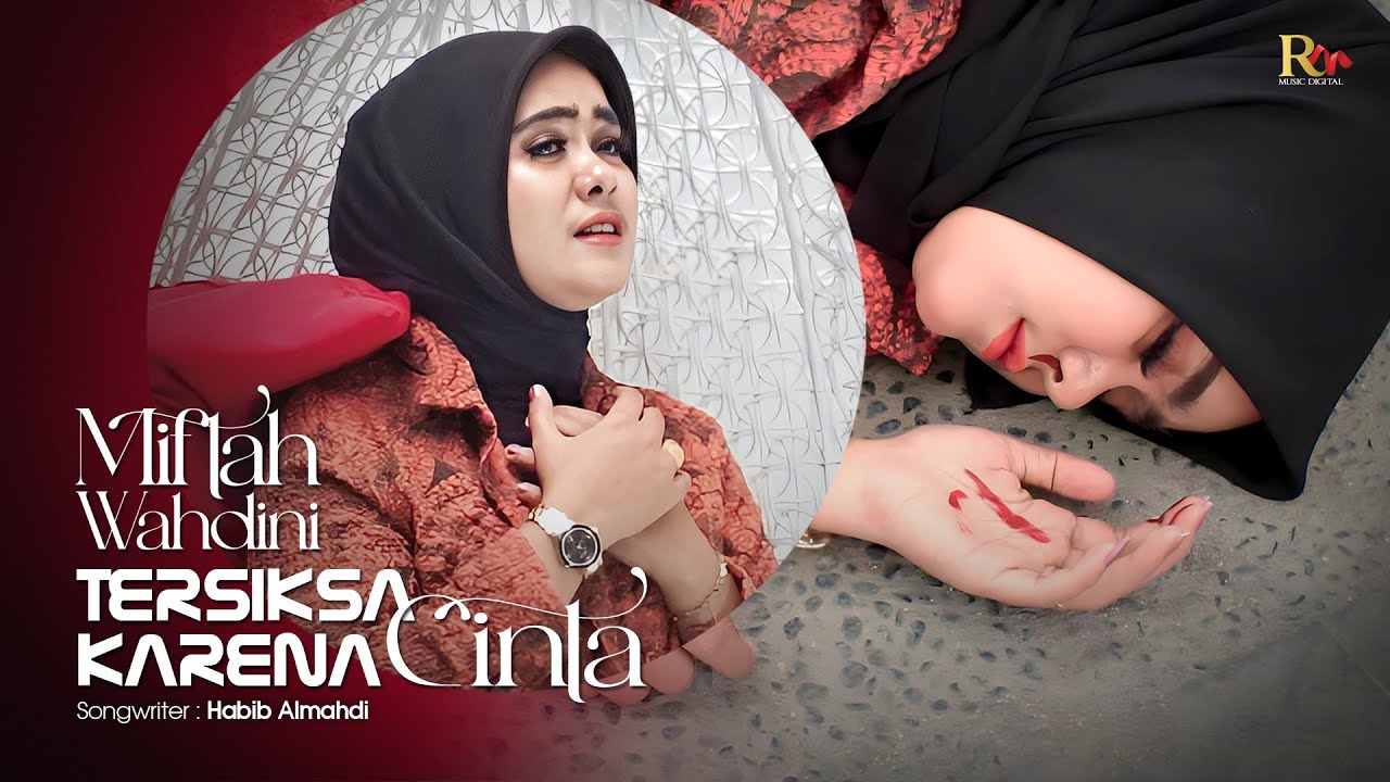 Miftah Wahdini - Tersiksa Karena Cinta [Official Music Video]