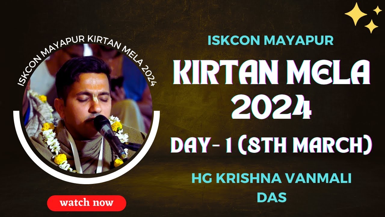 ISKCON Mayapur Kirtan Mela 2024 || Day - 1 || HG Krishna Vanmali Das