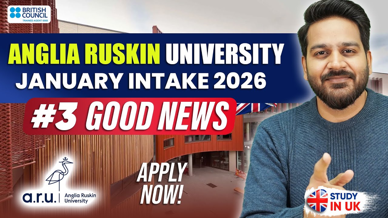 Good News from Anglia Ruskin University: Fees, Scholarships & Benefits | UK Admission Process 2026