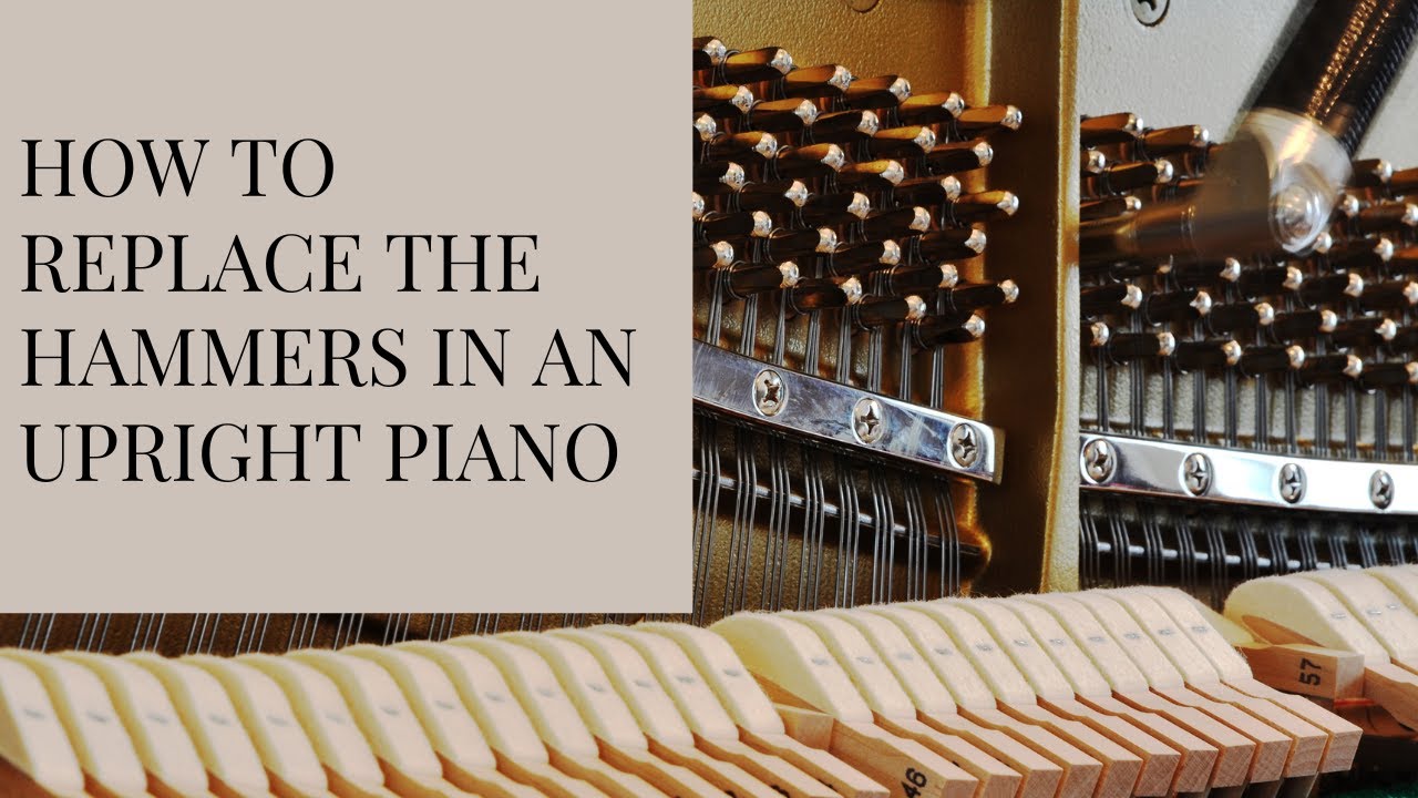 How to Replace the Hammers in an Upright Piano