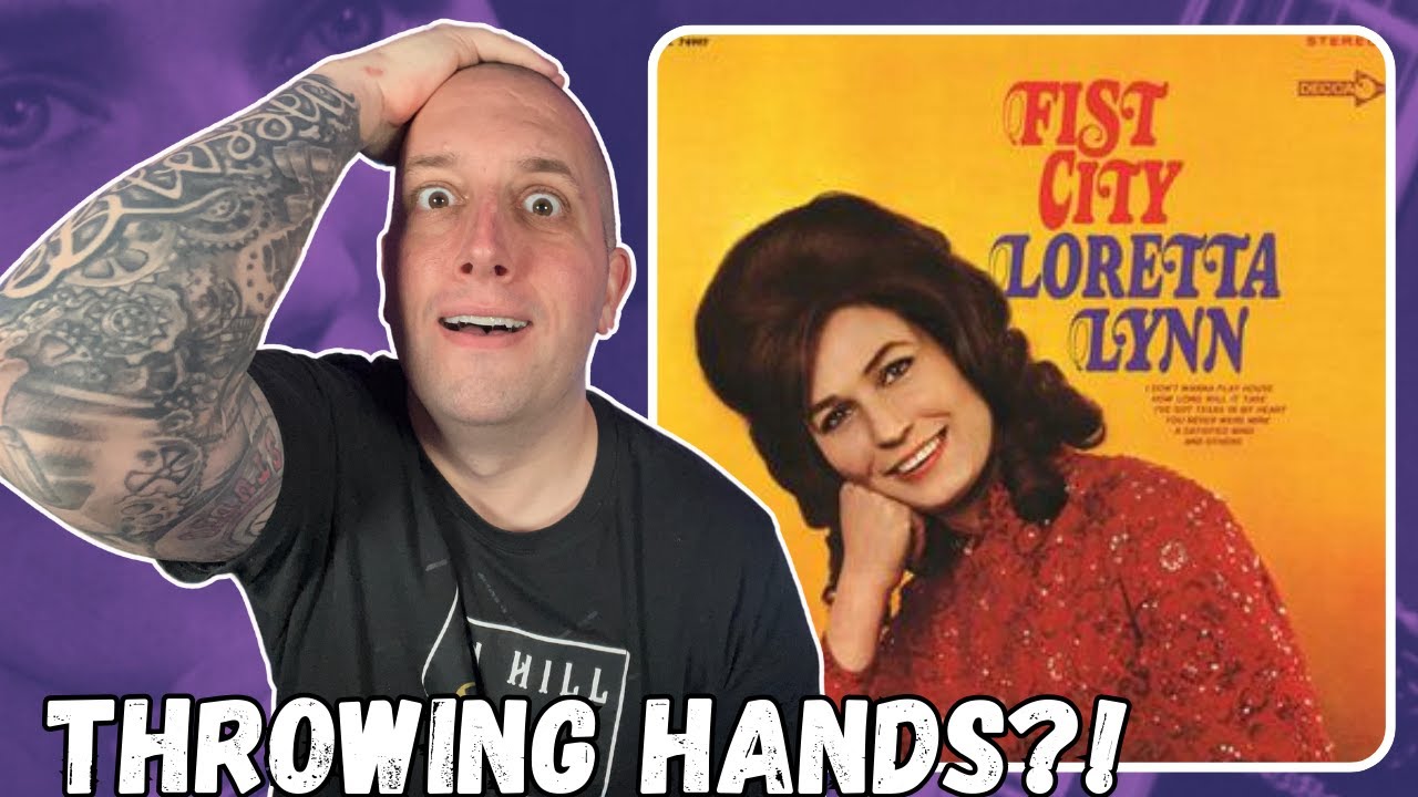 FIRST TIME Hearing Loretta Lynn - Fist City || This Woman Means Business!!