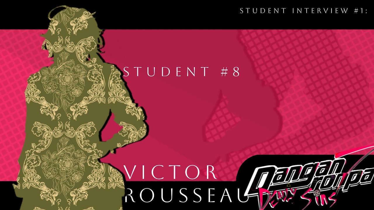 [Interview #1: victor rousseau] (danganronpa fangame trailer)