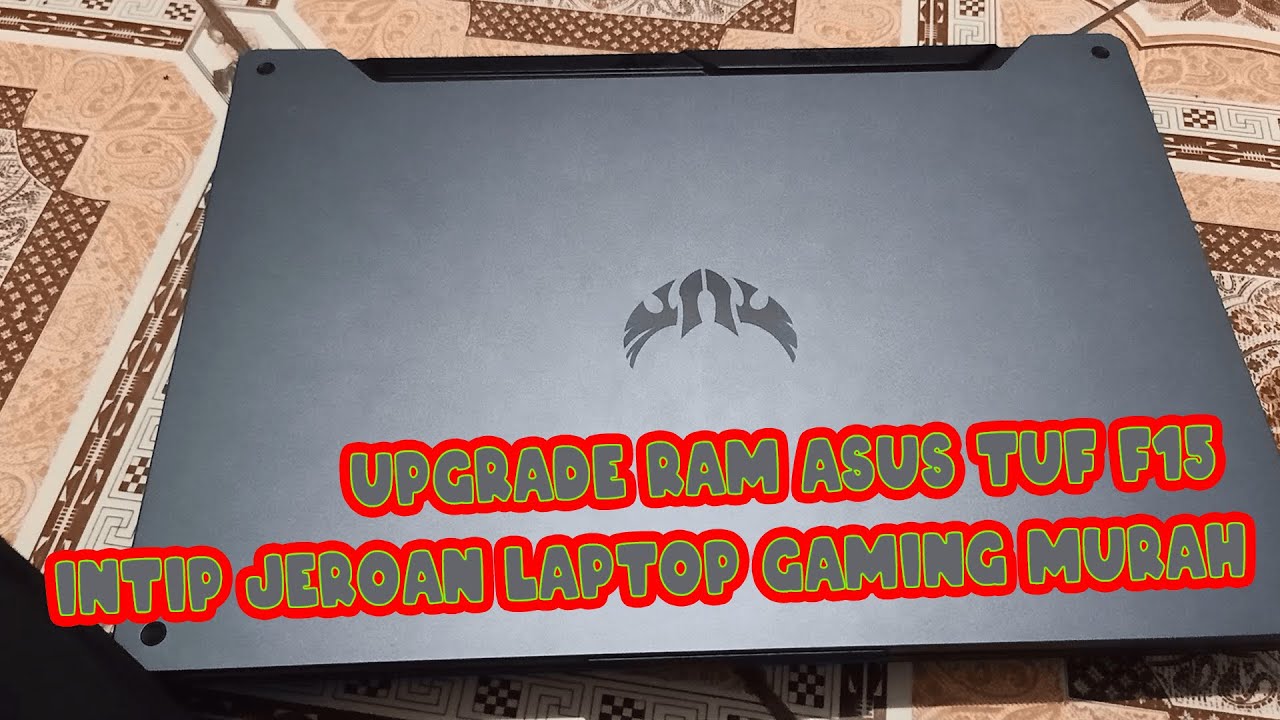 CARA GAMPANG PASANG RAM ASUS TUF FX506LH (F15) !! + UNBOXING TEAM ELITE 8GB 2666MHZ