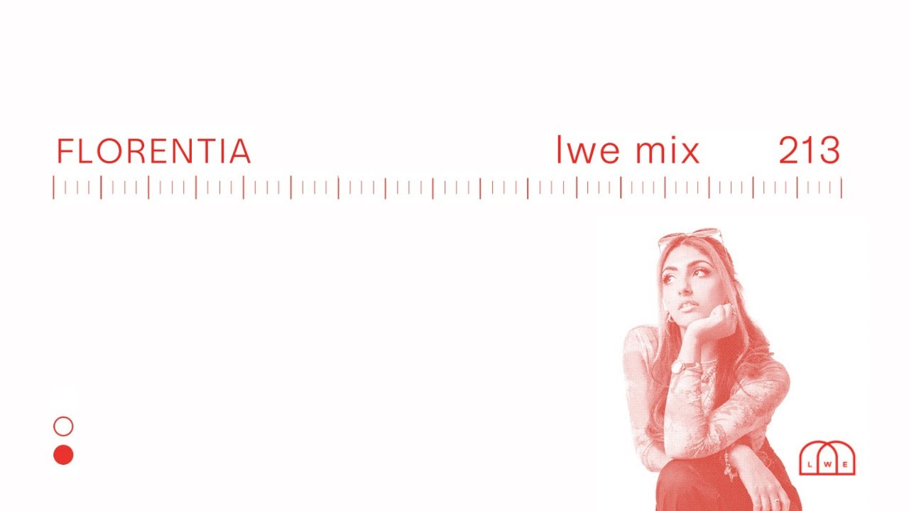 LWE Mix #213 - FLORENTIA