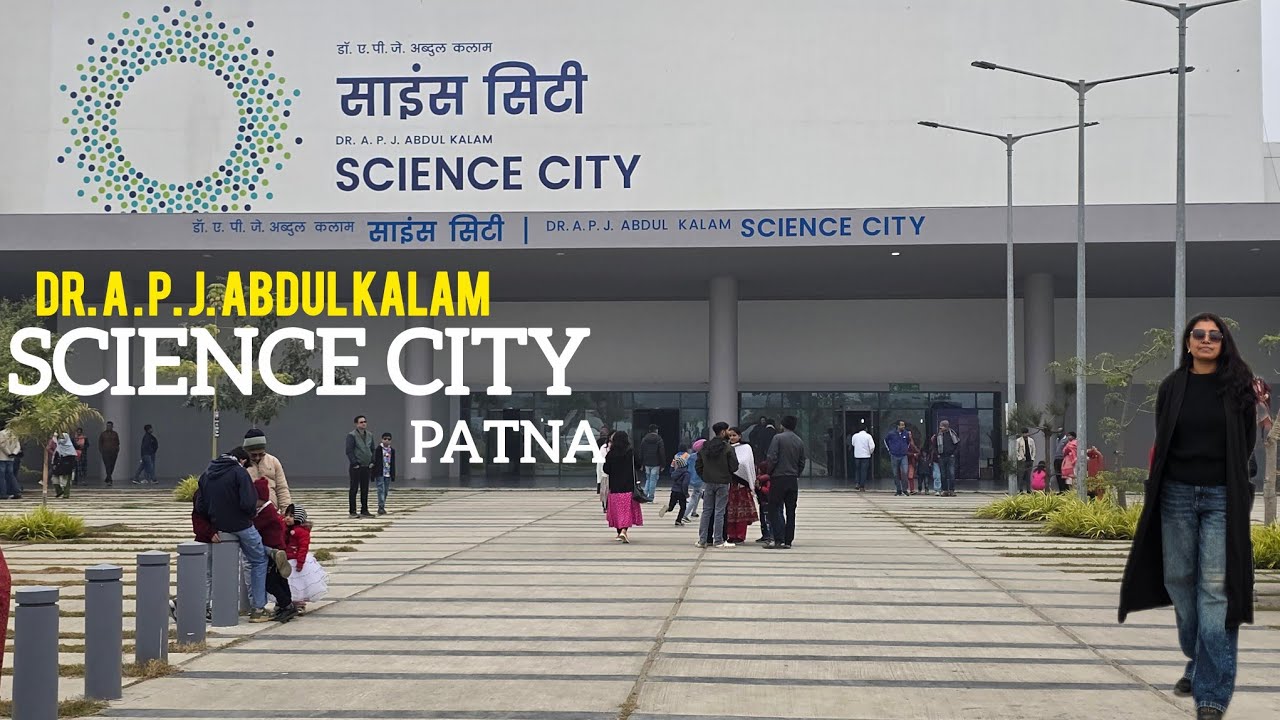 Science City Patna l Dr. A. P.J. Abdul Kalam Science City - Ticket Price, Timing, Facilities & More