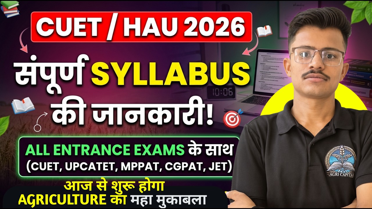 CUET (ICAR) / HAU 2026 Complete Agriculture Syllabus Complete Roadmap Selection Guaranteed Strategy