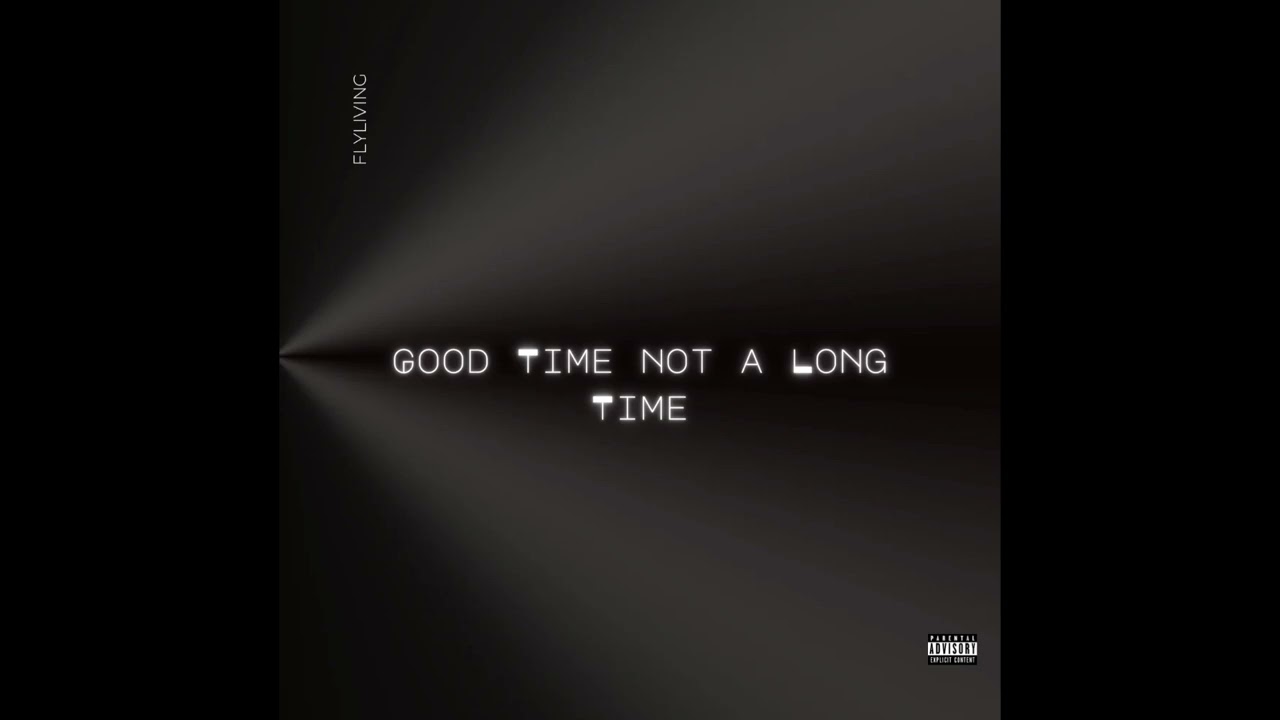 WG - Good Time Not A Long Time (Audio)