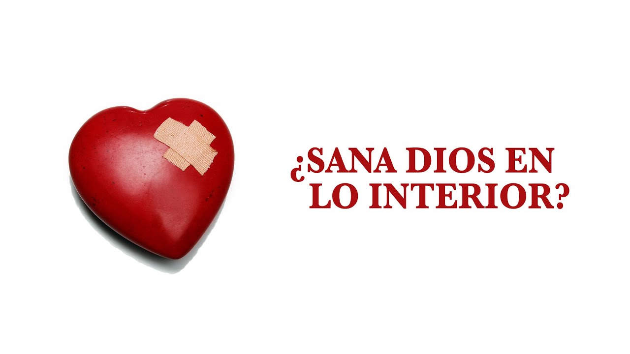 Escrito Está - ¿Sana Dios en lo interior?