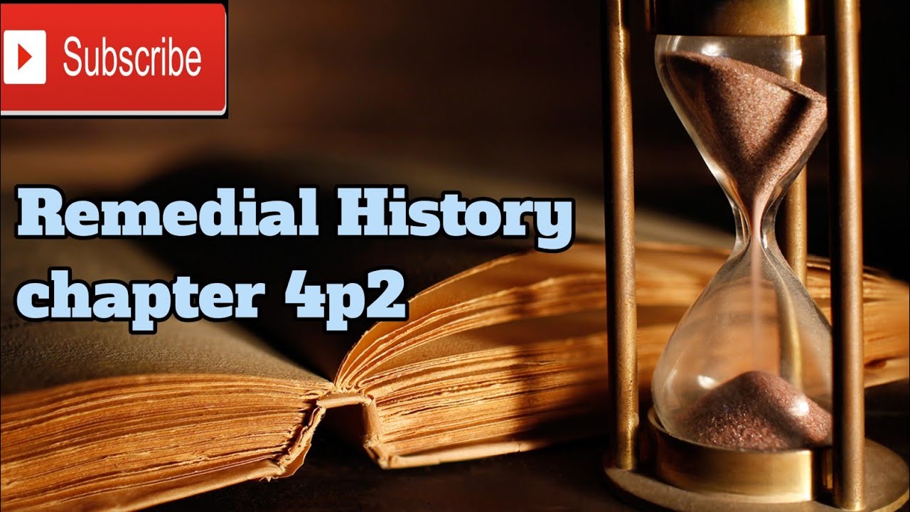 Remedial History chapter 4p2 in detail||Remedial History chapter 4