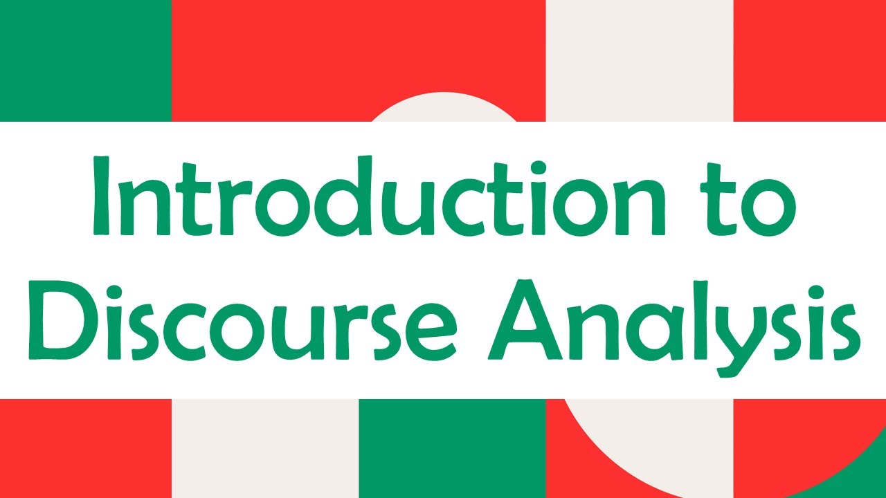 Introduction to Discourse Analysis - Discourse Analysis in Linguistics | Discourse Analysis Examples