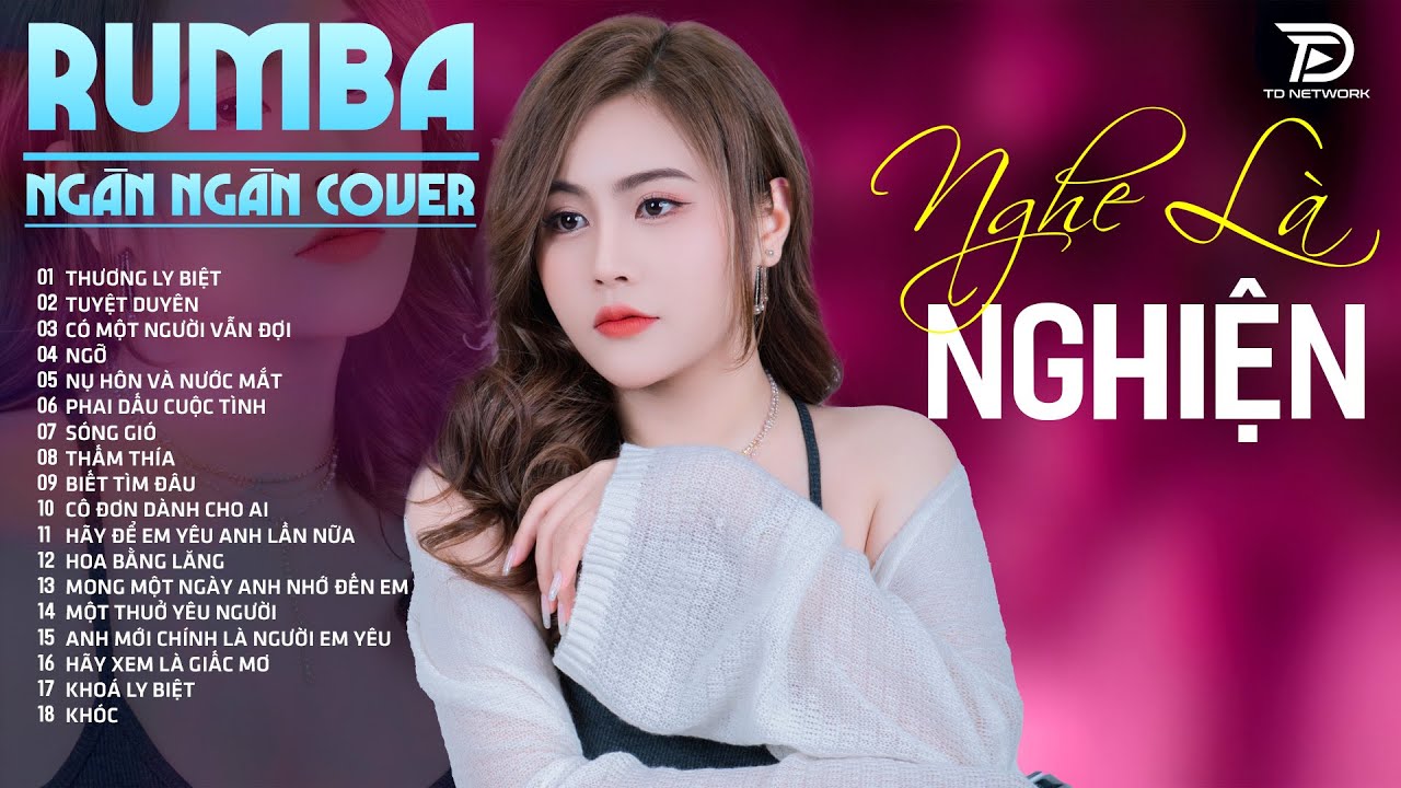 THƯƠNG LY BIỆT, TUYỆT DUYÊN, THẤM THÍA NGÂN NGÂN COVER - Album Rumba Nhạc Trẻ Đặc Biệt Hay Nhất 2024