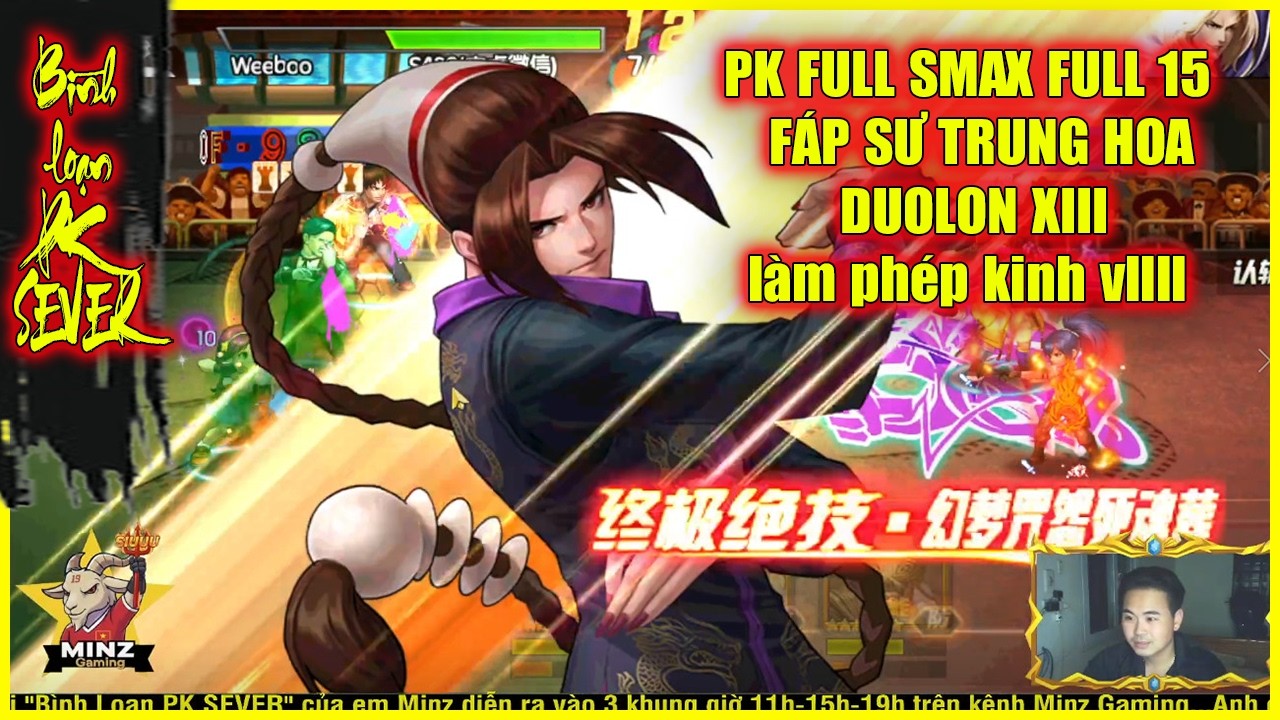 ღ KOF98UMOL ★ 【Bình loạn】 PK FULL SMAX FULL 15 - FÁP SƯ TRUNG HOA DUOLON XIII làm phép kinh vllll 💥