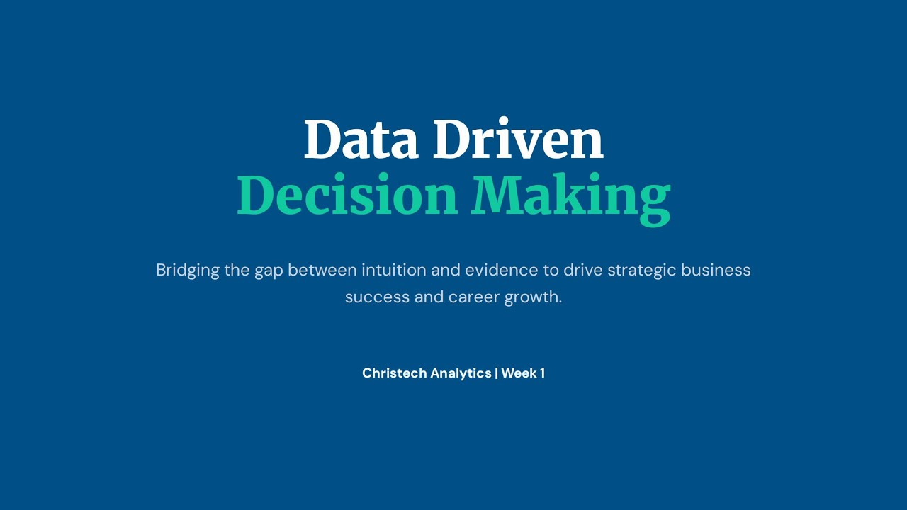 Mastering Data-Driven Decision Making: Driving Business Value Through Data