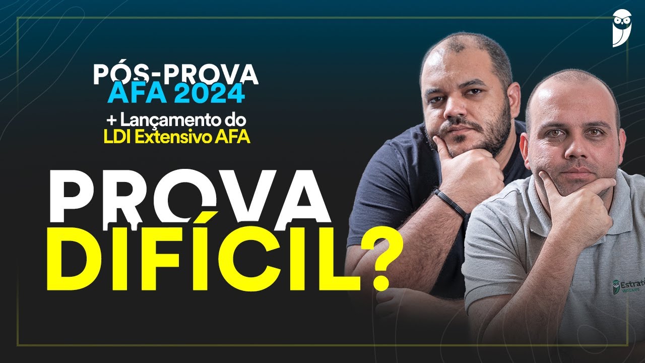 P&oacute;s-Prova AFA 2024 + Lan&ccedil;amento do LDI Extensivo AFA
