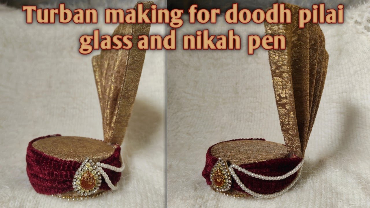 how to make turban for doodh pilai glass and nikah pen| turban cap| turban for wedding glass| kulla