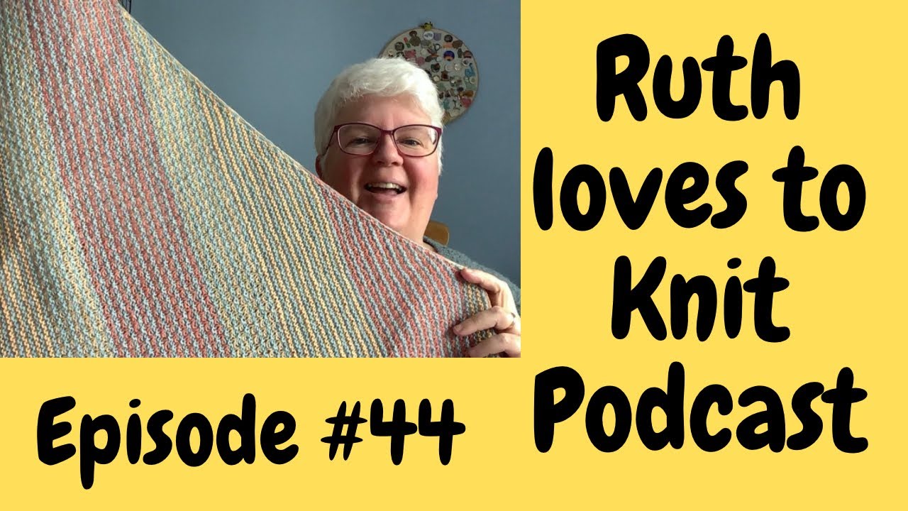 Knitting (& crochet) Podcast Episode #44  “Do as I say, not as I do”, Knitting edition…. #knitting