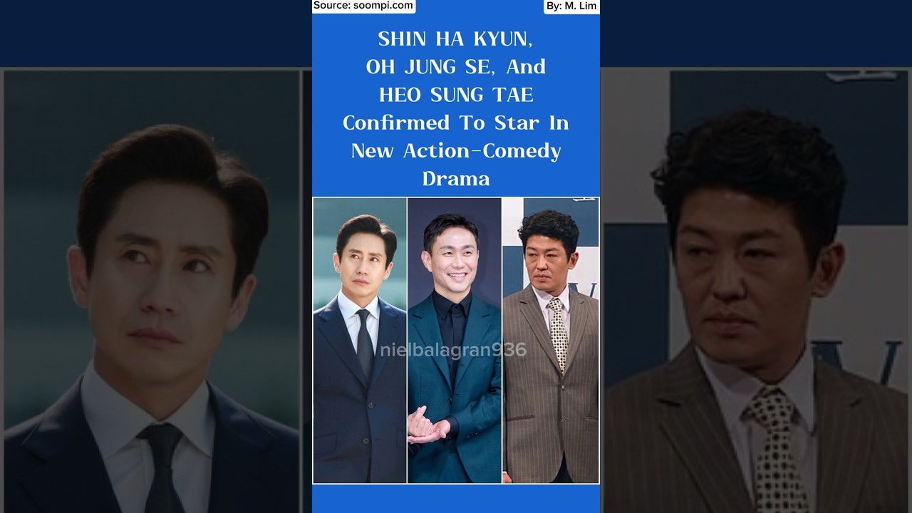 SHIN HA KYUN, OH JUNG SE, And HEO SUNG TAE Confirmed To Star In New Action-Comedy Drama