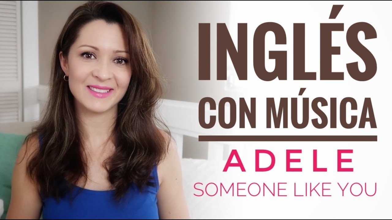 Aprender Inglés con Música / Alguien Como Tú